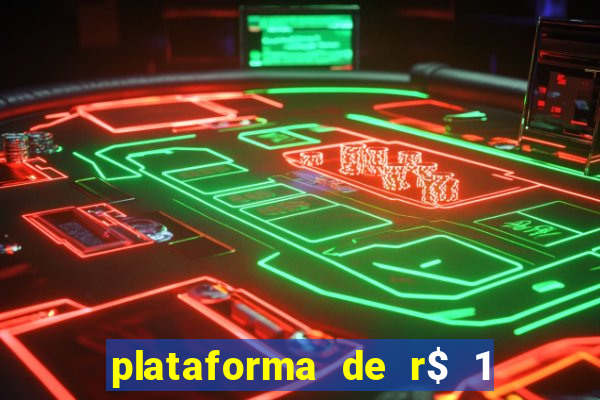 plataforma de r$ 1 para jogar